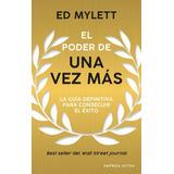 El Poder De Una Vez Más, De Mylett, Ed. Editorial Empresa Activa, Tapa Blanda En Castellano, 2023