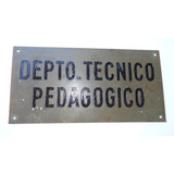 Letrero Antiguo,placa Dpto Tec Pedagogico