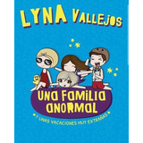 Una Familia Anormal 3 - Lyna Vallejos