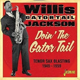 Jackson Willis Gator Tail Doin The Gator Tail Tenor Sax Blas