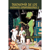 Libro De Ovnis Taxonomía De Los Visitantes Extraterrestres 2