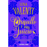 Libro: Orgullo Y Poco Juicio 1. Valenti, Lena. Editorial Van