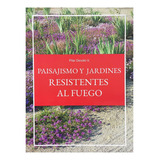 Paisajismo Y Jardines Resistentes Al Fuego