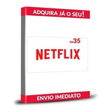 Gift Cards Da Netflix R$ 35 Reais Envio Imediato