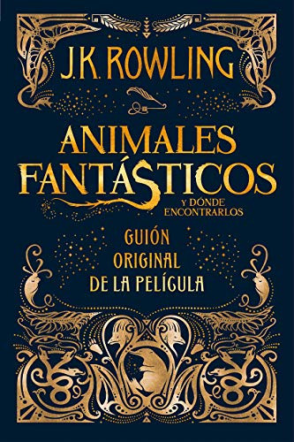 Animales Fantasticos Y Donde Encontrarlos. Guion Original De