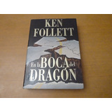 Ken Follett. En La Boca Del Dragón
