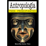 Antropologia Para Principiantes