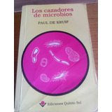 Los Cazadores De Microbios - Paul De Kruif