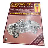 Chevrolet & Gmc Pick-ups 1967 Thru 1987 2wd & 4wd Automo Ccg