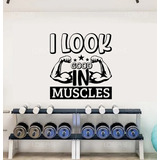 Vinil Decorativo Frase I Look Good In Muscles Pegatina