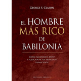 Hombre Mas Rico De Babilonia, El, De George Clason. Editorial Ediciones Obelisco Sl En Español