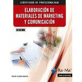 Elaboraciãâ³n De Materiales De Marketing Y Comunicaciãâ³n (mf2189_3), De Alonso Baratas, Moisés. Ra-ma S.a. Editorial Y Publicaciones, Tapa Blanda En Español