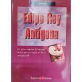 Libro Edipo Rey / Antígona, De Sófocles, Ediciones Clasicas
