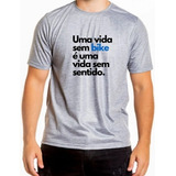 Camiseta Masculina - Uma Vida Sem Bike Uma Vida Sem Sentido