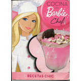 Cocina Con Barbie Chef - Recetas Chic - Usado