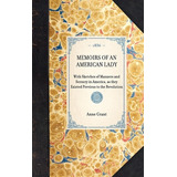 Libro Memoirs Of An American Lady: With Sketches Of Manne...