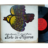 Pablo Neruda - Angel Parra - Arte De Pájaros - Lp Uruguay 