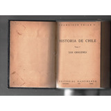 Historia De Chile Tomo 1 Los Origenes Francisco Frías V.