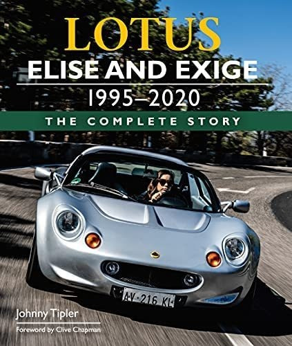 Libro: Lotus Elise And 1995-2020: The Complete Story