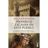 Prohibido Excavar En Este Pueblo - Oscar Fabrega