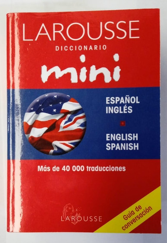 Larousse Diccionario Mini Español Ingles/english Spanish