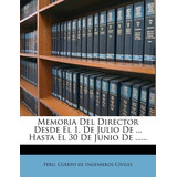Libro Memoria Del Director Desde El 1. De Julio De ... Ha...
