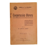 Antiguo Diario Cooperación Obrera - Juan B. Justo 1917