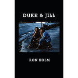 Libro Duke & Jill - Kolm, Ron