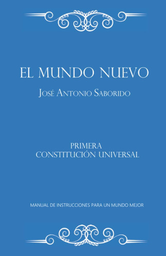 Libro: El Mundo Nuevo: Primera Constitución Universal