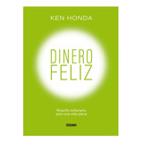 Dinero Feliz, De Ken Honda. Editorial Oceano, Tapa Blanda En Español, 2022