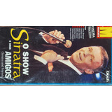 Vhs  Show Frank Sinatra E Seus Amigos Lacrado Ed . Historica