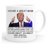 Taza De Caf Donald Trump - Regalo Divertido Para Mam - 11 Oz
