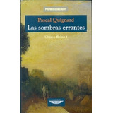 Sombras Errantes, Las - Pascal Quignard