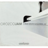 César Orozco Y Kamarata Jazz - Orozco Jam - Cd