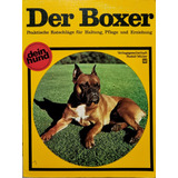 Dein Hund: Der Boxer. Horst Volkmann. R. Müller