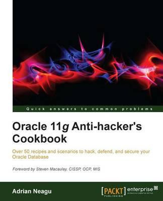 Libro Oracle 11g Anti-hacker's Cookbook - Adrian Neagu