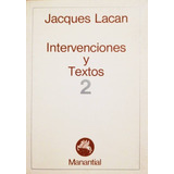 Intervenciones Y Textos 2 - Jacques Lacan - Manantial Libro