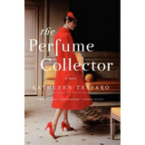 The Perfume Collector, De Kathleen Tessaro. Editorial Harper Paperbacks, Tapa Blanda En Inglés