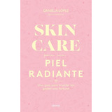 Skincare Para Una Piel Radiante, De Dadatina. Editorial Urano, Tapa Blanda En Español