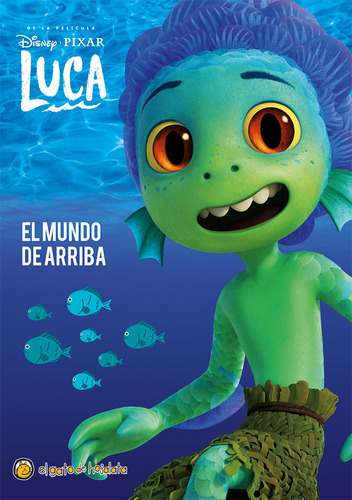 El Mundo De Arriba - Luca: Las Mejores Peliculas De Disney, De Disney Pixar. Editorial Guadal, Tapa Blanda En Español, 2023