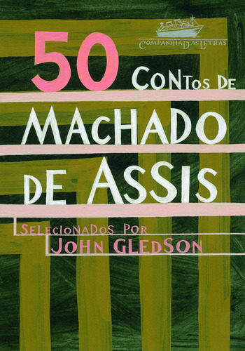 50 Contos De Machado De Assis, De Joaquim Machado De Assis. Editora Schwarcz Sa, Capa Mole Em Português, 2007