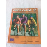 Biología 2. 6a Ed. Anatomía Y Fisiología Ani. Audesirk. 2003