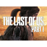 The Last Of Us Part I Pc Steam Original
