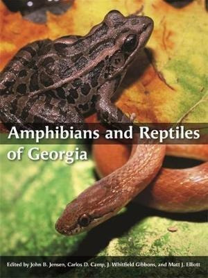 Amphibians And Reptiles Of Georgia - John B. Jensen