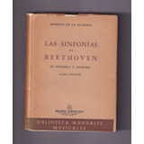 Ernesto De La Guardia Las Sinfonías De Beethoven Libro Usado