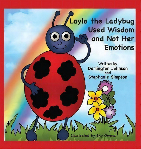 Layla The Ladybug Used Wisdom And Not Her Emotions, De Darlington Johnson. Editorial Stephanie Simpson, Tapa Dura En Inglés