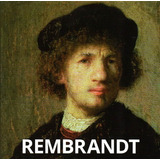 Rembrandt - Daniel Kiecol, De Daniel Kiecol. Editorial Konemann En Español