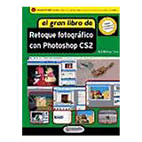 El Gran Libro De Retoque Fotografico Con Photoshop Cs2 - #d