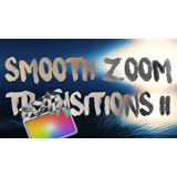 Smooth Zoom V2 Transitions  Final Cut Pro Plugins