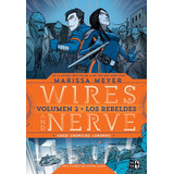 Wires And Nerve 2 - Los Rebeldes Saga Cronicas Lunares - Tap